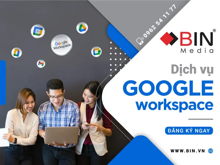 BIN Media – Đối tác xuất sắc của Google, hỗ trợ nâng cấp Google Workspace
