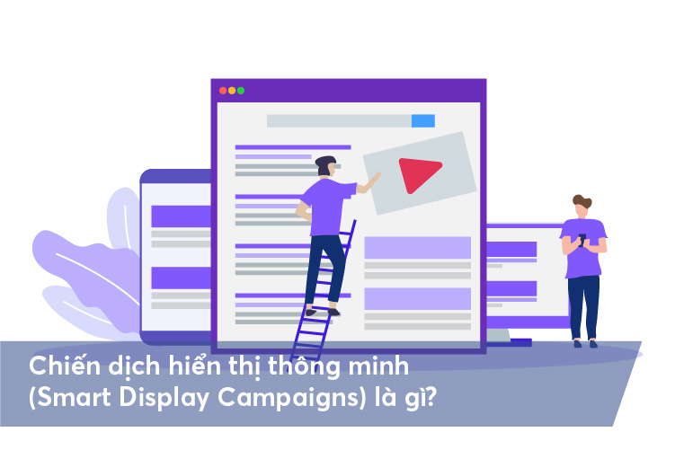 chiến dịch hiển thị thông minh là gì? chiến dịch hiển thị thông minh là gì?