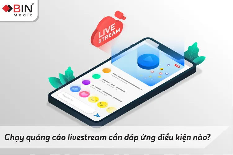 Điều kiện để chạy quảng cáo livestream