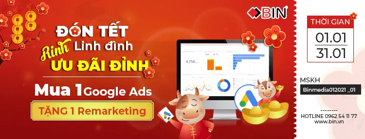 Đón Tết linh đình - Rinh ưu đãi đỉnh Khi mua 1 gói Google Ads tặng ngay 1 gói Remarketing