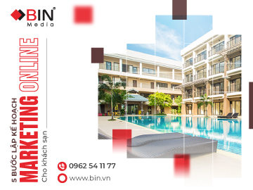 [Hướng dẫn] 5 bước lập kế hoạch Marketing Online cho khách sạn