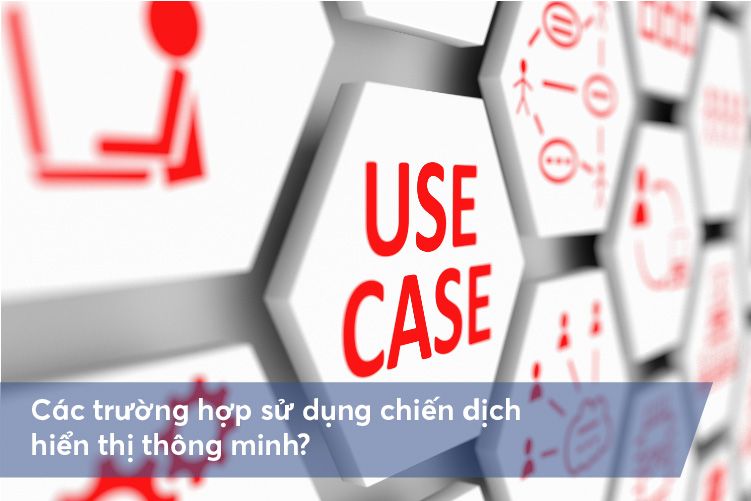 Khi nào nên sử dụng chiến dịch hiển thị thông minh Khi nào nên sử dụng chiến dịch hiển thị thông minh