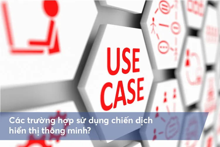 Khi nào nên sử dụng chiến dịch hiển thị thông minh Khi nào nên sử dụng chiến dịch hiển thị thông minh