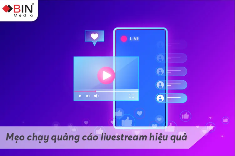 Mẹo chạy quảng cáo livestream hiệu quả