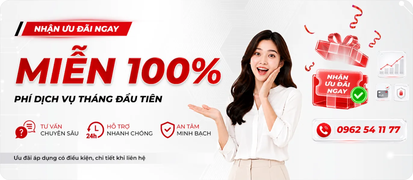 Nhận ngay ưu đãi miễn phí 100% phí dịch vụ Nhận ngay ưu đãi miễn phí 100% phí dịch vụ