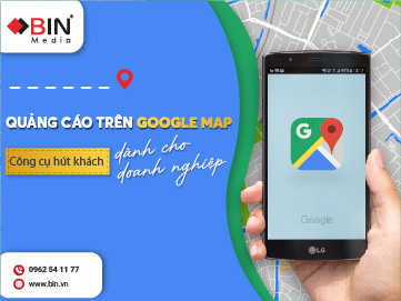 Quảng cáo trên Google Map - Công cụ “hút khách” dành cho doanh nghiệp