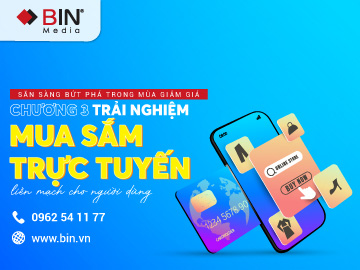 Sẵn sàng bứt phá trong mùa giảm giá: Chương 3 - Xây dựng trải nghiệm mua sắm liền mạch cho người dùng