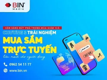 Sẵn sàng bứt phá trong mùa giảm giá: Chương 3 - Xây dựng trải nghiệm mua sắm liền mạch cho người dùng