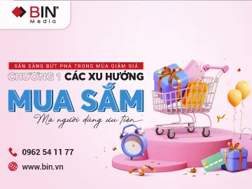 Sẵn sàng bứt phá trong mùa giảm giá: Chương 1 - Xu hướng mua sắm mà người dùng ưu tiên