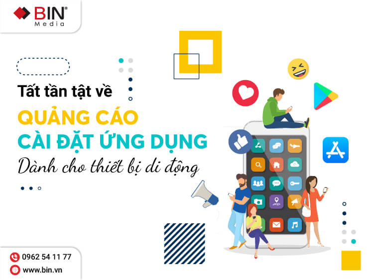 Tất tần tật về quảng cáo cài đặt ứng dụng dành cho thiết bị di động