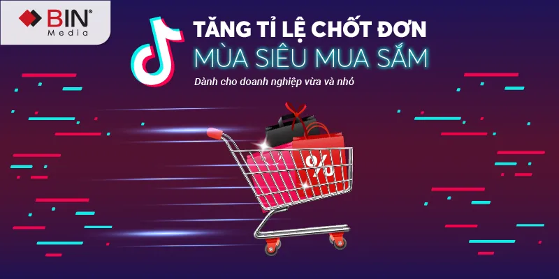 EBOOK Tăng tỉ lệ chốt đơn mùa Siêu mua sắm với TikTok